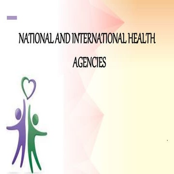 nationalandinternationalhealthagencies-230205140423-556fe52c.pptx