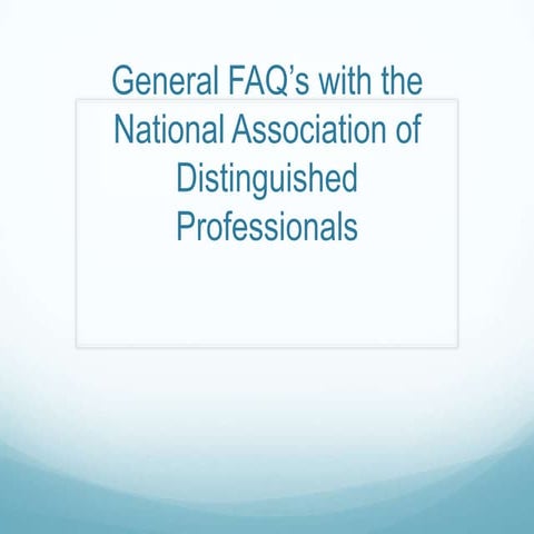 General FAQ's with the National Association of Distinguished Professionals