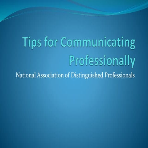 Tips for Communicating Professionally by National Association of Distinguished Professionals