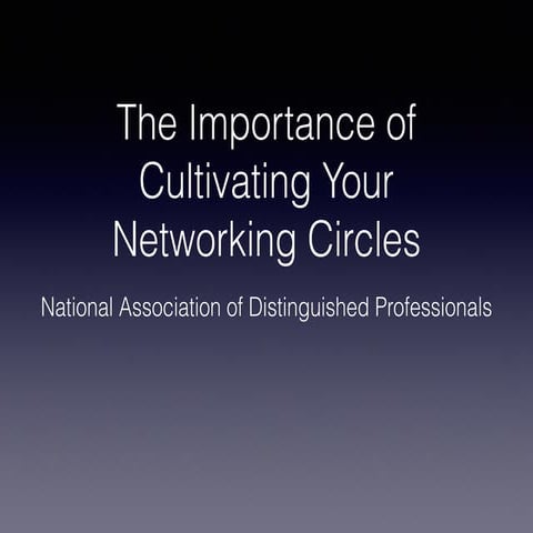 National association of distinguished professionals: the importance of cultiv...