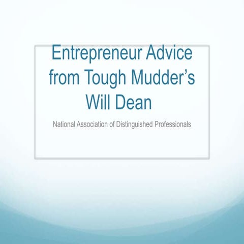 Entrepreneurial Advice from Tough Mudder's Will Dean