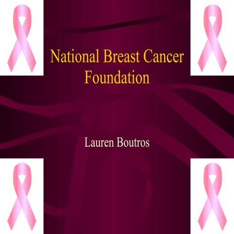 National breast cancer foundation | PPTX