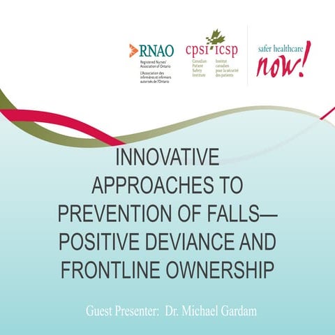 Innovative Approaches to Prevention of Falls - Positive Deviance and Frontlin...