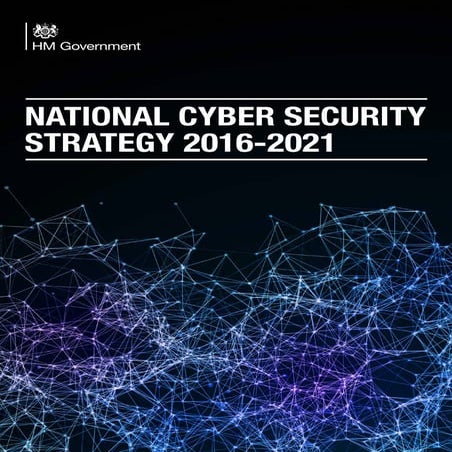 The National Cyber Security Strategy 2016 to 2021 sets out the government's p...