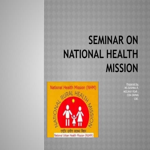 NATIONAL HEALTH MISSION | PPTX