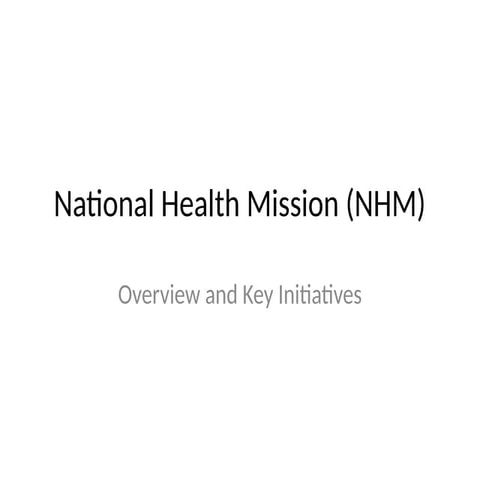 Comprehensive Overview of National Health Mission and Its Key ...