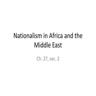 Nationalism in africa and the middl...
