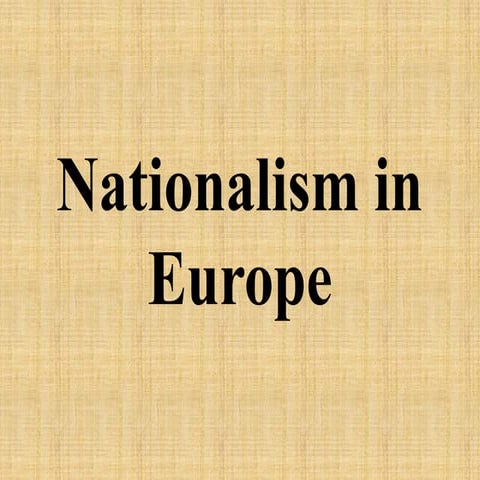 Presentation on Nationalism in Europe :D
