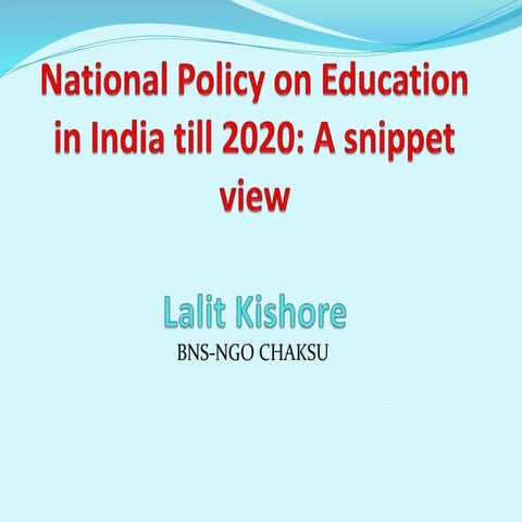 National Policy on Education in India till 2020: A snippet view