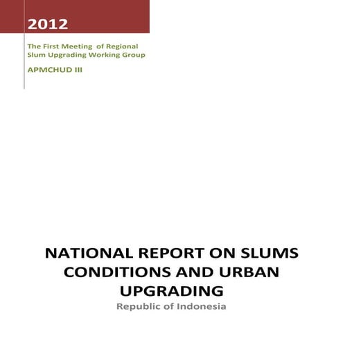 NATIONAL REPORT ON SLUMS CONDITIONS AND URBAN UPGRADING - Republic of Indonesia
