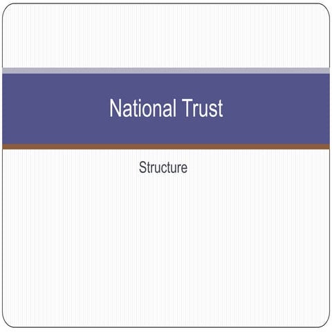National trust structure