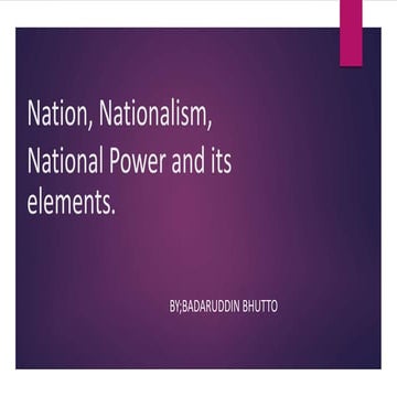 Nation,nationalism,national power and its elements