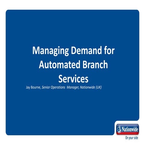 Lanner client Nationwide discuss managing demand for automated branch service...