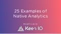 25 Examples of Native Analytics in Modern Products