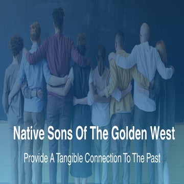 Native Sons Of The Golden West - A Key Organization | PDF