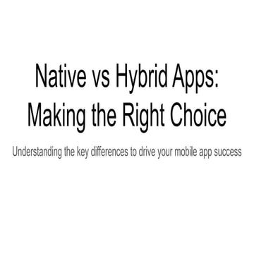 Native vs Hybrid Apps_ Making the Right Choice.pdf