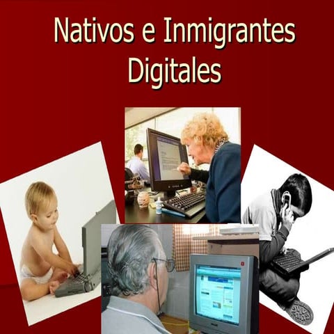 Nativos e inmigrantes digitales3 | PPT