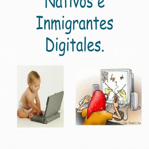 Nativos e inmigrantes digitales. | PPTX
