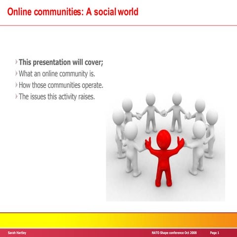 Online communities: A social world