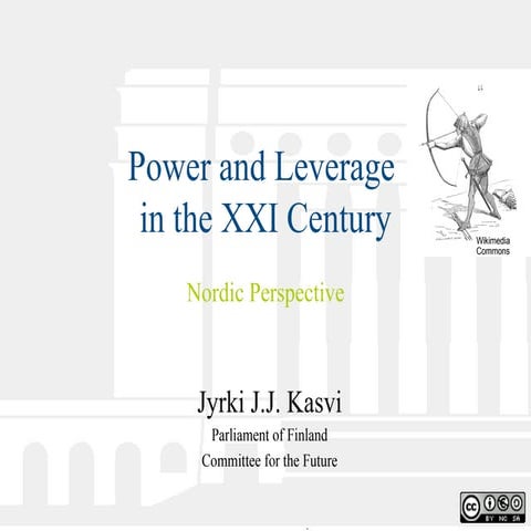 Power and Leverage in the XXI Century