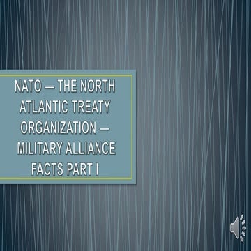 Nato — the north atlantic treaty organization — military alliance facts part i