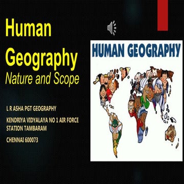 Nature and Scope of Human Geography