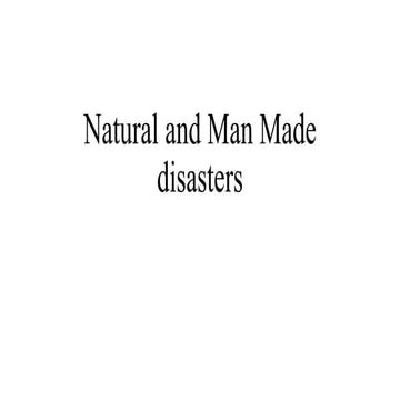 Natural and Man Made disasters.pptx