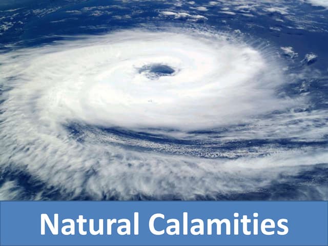 Natural calamities