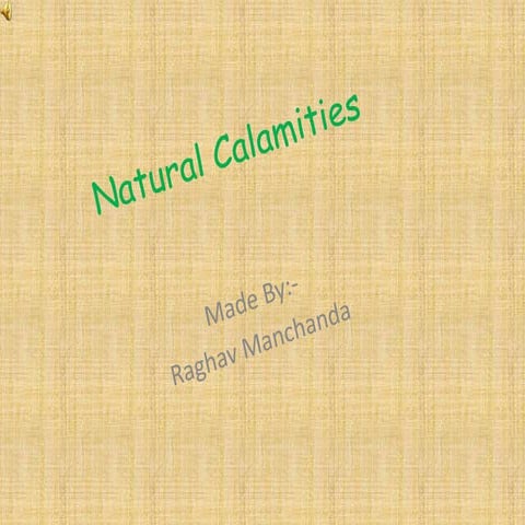 Natural calamities