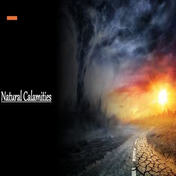 Natural Calamities, Its about the topic of natural calamities