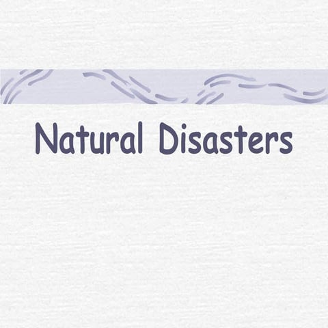 Natural disasters