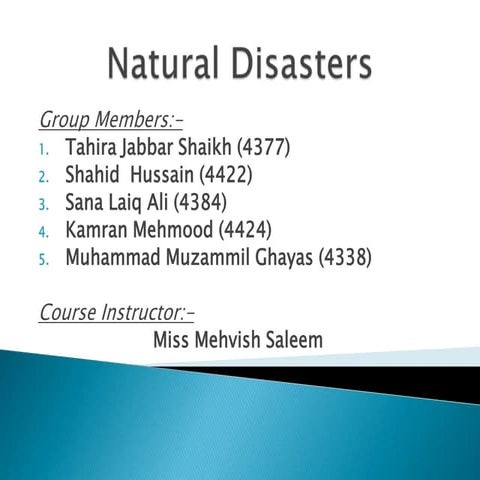 Natural disasters ppt by muzzammil ghayas