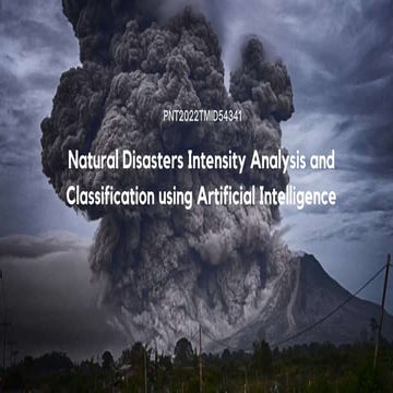 Natural Disasters Intensity Analysis and Classification using Artificial Inte...