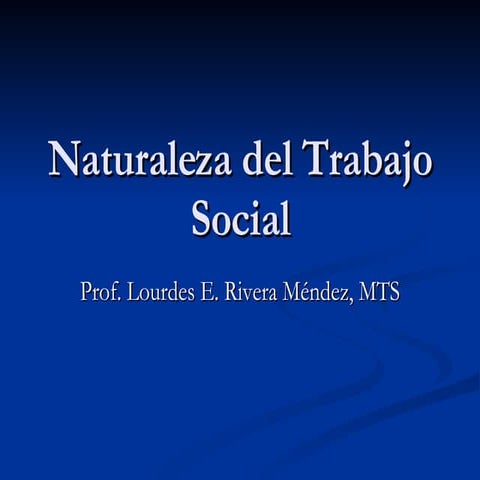 Naturaleza del Trabajo Social