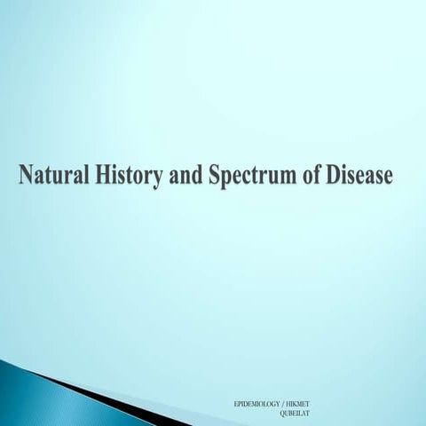 Natural History and Spectrum of Disease lecture 4.ppt