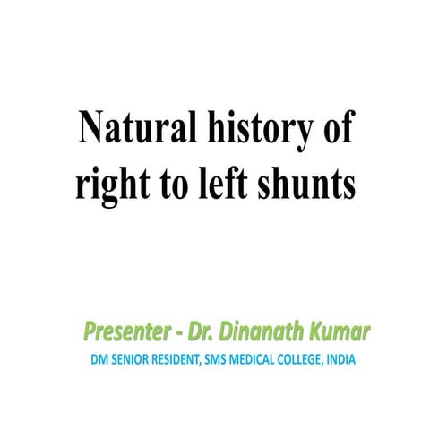 Natural history of right to left shunts