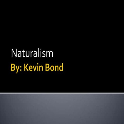 Naturalism: Explained