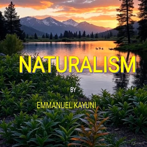 naturalism definition and principle power | PPTX