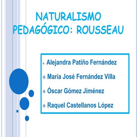 NATURALISMO PEDAGÓGICO. Pensamiento de Rousseau