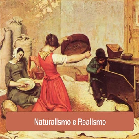 Naturalismo, realismo 