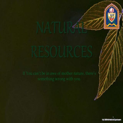 Natural resources types and its uses.