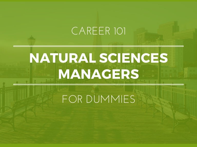 Natural Sciences Managers for Dummies What You Need To Know In 15 S…