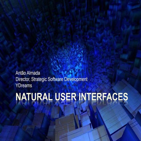Natural User Interfaces