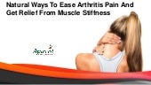 Natural Ways To Ease Arthritis Pain...