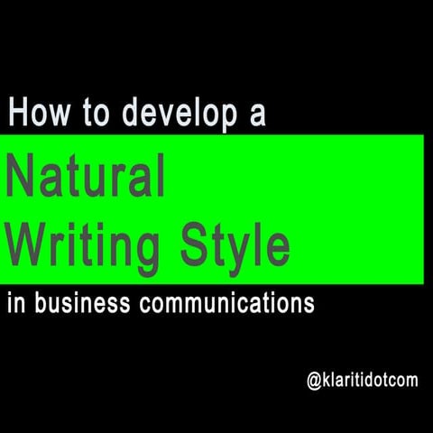 How to develop a natural writing style in business communications