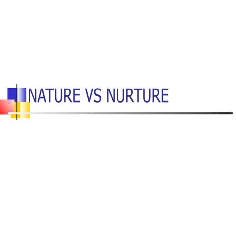 Nature vs Nurture