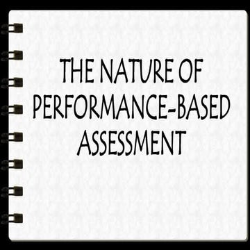 Nature20of20Performance-based20assessment.pptx