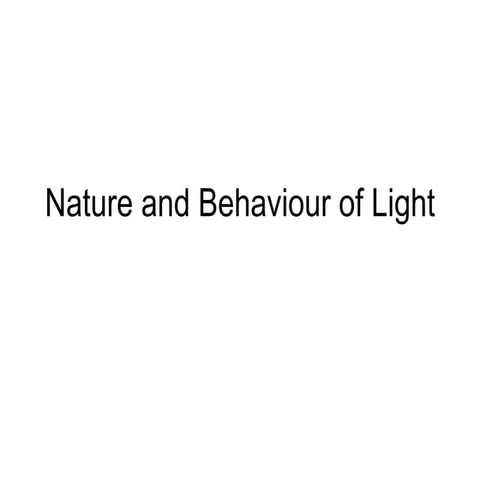 Nature and behaviour of light