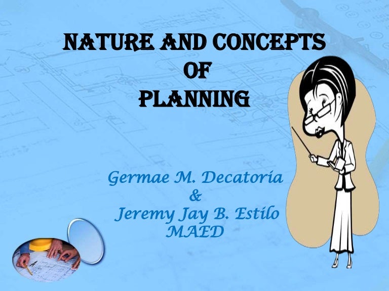 Nature and concepts of planning