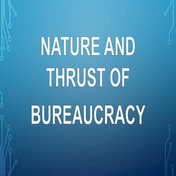 Nature and Trust of Bureaucracy & Weber's Bureaucracy